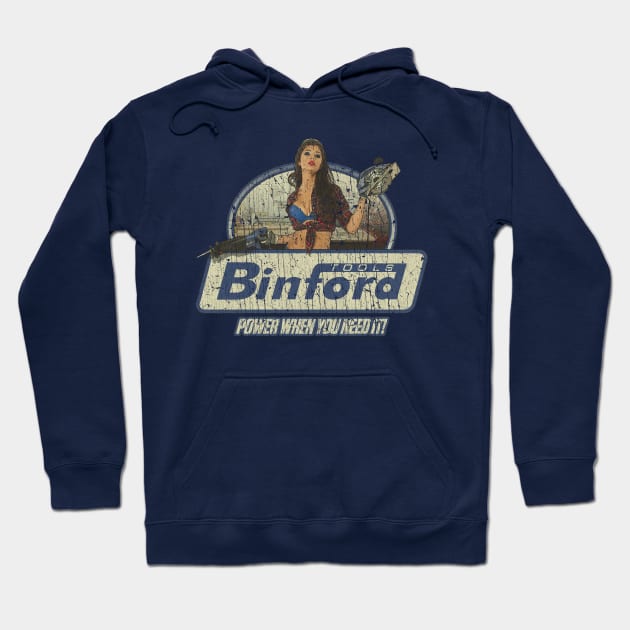 Binford Tools Power When You Need It 1991 Hoodie by JCD666